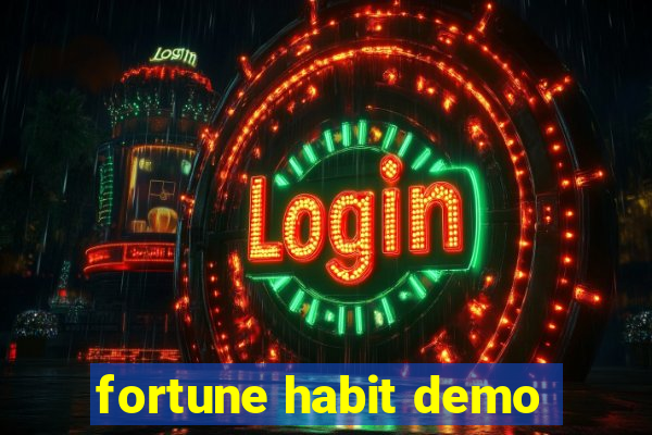 fortune habit demo